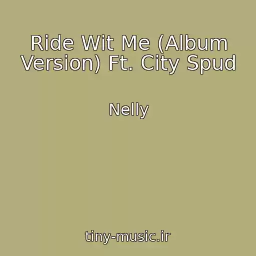 کاور آهنگ Ride Wit Me (Album Version) Ft. City Spud از Nelly