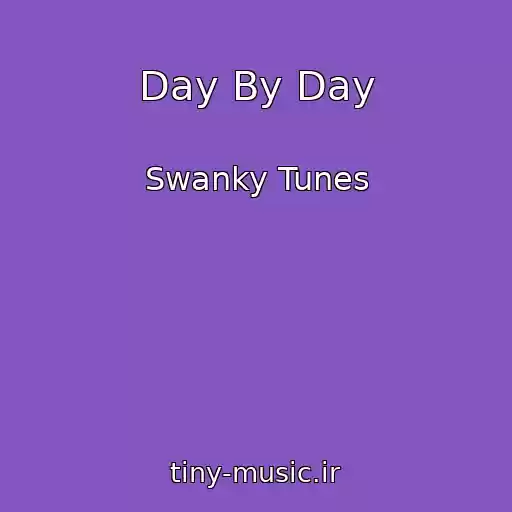 کاور آهنگ Day By Day از Swanky Tunes
