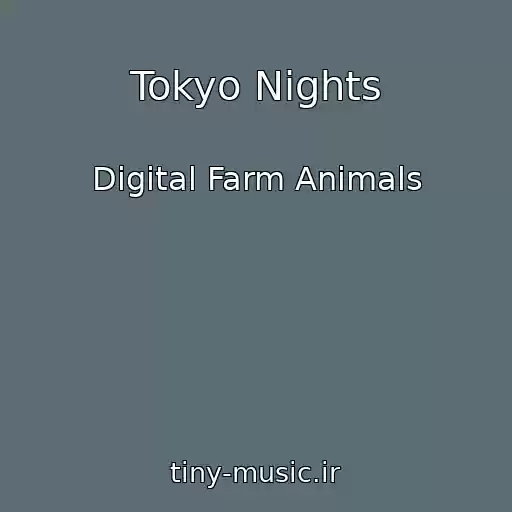 کاور آهنگ Tokyo Nights از Digital Farm Animals