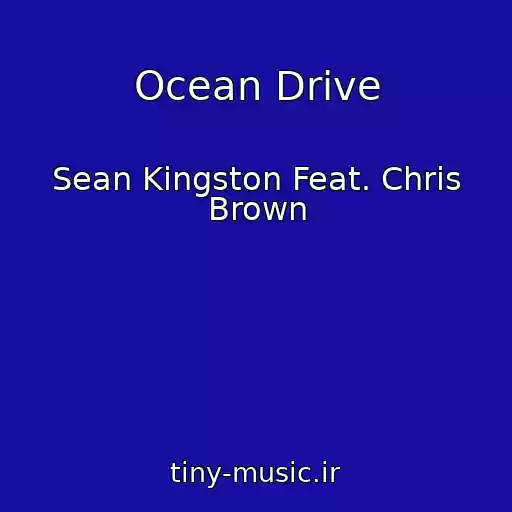 کاور آهنگ Ocean Drive از Sean Kingston Feat. Chris Brown