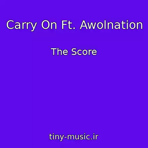 کاور آهنگ Carry On Ft. Awolnation از The Score