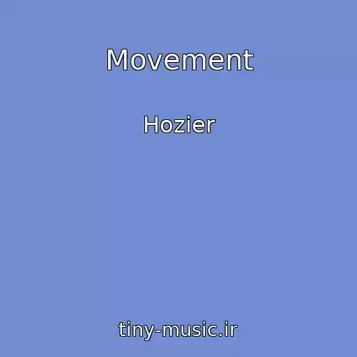 کاور آهنگ Movement از Hozier