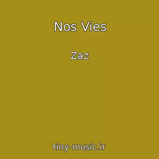 کاور آهنگ Nos Vies از Zaz