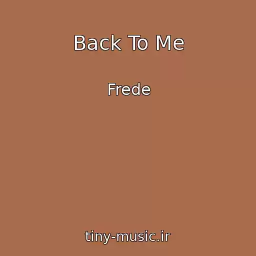 کاور آهنگ Back To Me از Frede