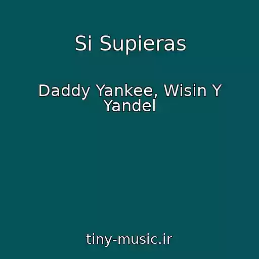 کاور آهنگ Si Supieras از Daddy Yankee, Wisin Y Yandel