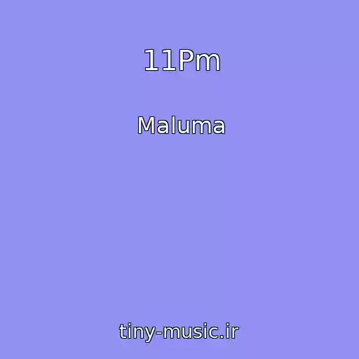 کاور آهنگ 11Pm از Maluma