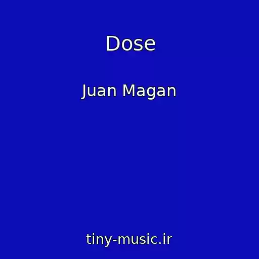 کاور آهنگ Dose از Juan Magan