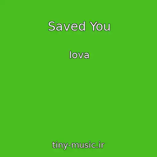 کاور آهنگ Saved You از Iova