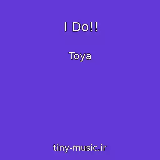 کاور آهنگ I Do!! از Toya