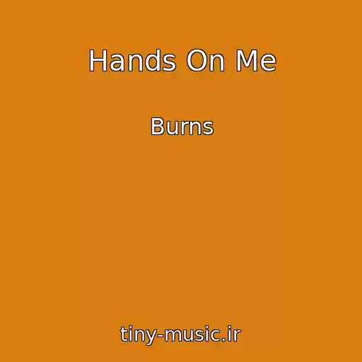 کاور آهنگ Hands On Me از Burns