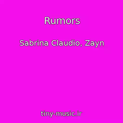 کاور آهنگ Rumors از Sabrina Claudio, Zayn