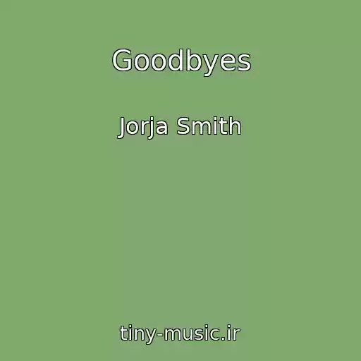 کاور آهنگ Goodbyes از Jorja Smith