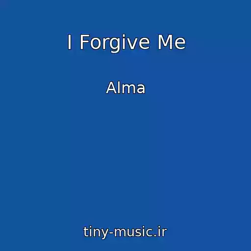 کاور آهنگ I Forgive Me از Alma