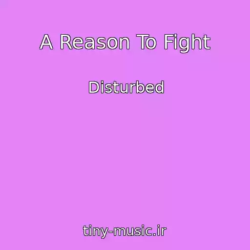 کاور آهنگ A Reason To Fight از Disturbed