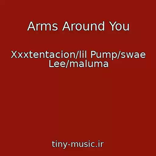 کاور آهنگ Arms Around You از Xxxtentacion/lil Pump/swae Lee/maluma