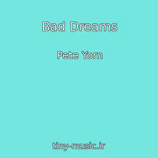 کاور آهنگ Bad Dreams از Pete Yorn