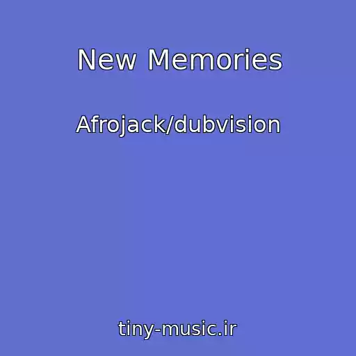 کاور آهنگ New Memories از Afrojack/dubvision