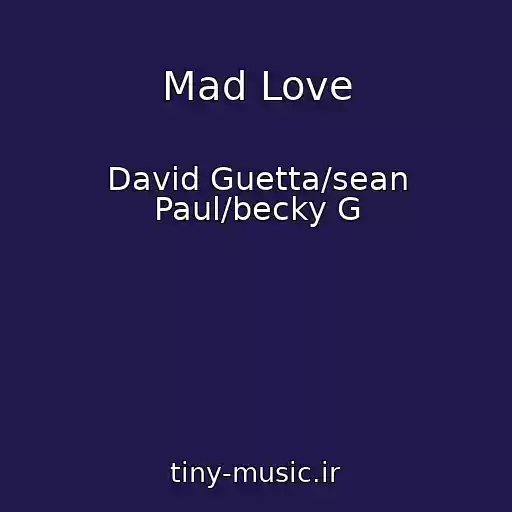 کاور آهنگ Mad Love از David Guetta/sean Paul/becky G