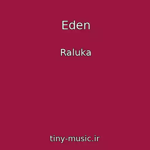کاور آهنگ Eden از Raluka