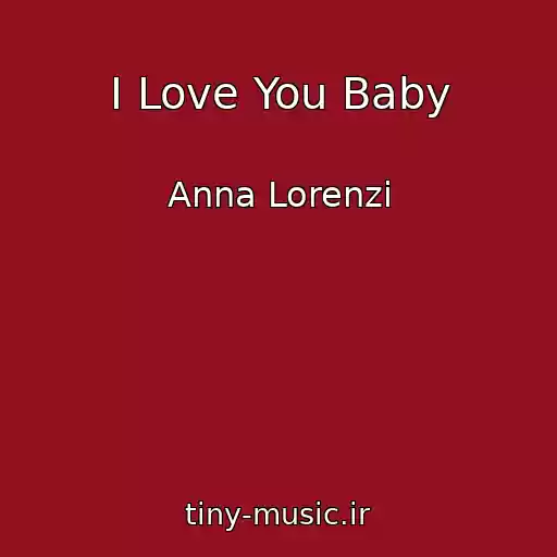 کاور آهنگ I Love You Baby از Anna Lorenzi