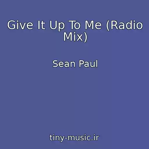 کاور آهنگ Give It Up To Me (Radio Mix) از Sean Paul
