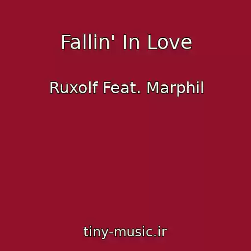 کاور آهنگ Fallin' In Love از Ruxolf Feat. Marphil