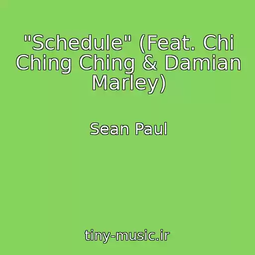 کاور آهنگ "Schedule" (Feat. Chi Ching Ching & Damian Marley) از Sean Paul