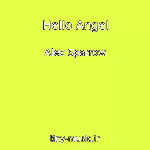 کاور آهنگ Hello Angel از Alex Sparrow