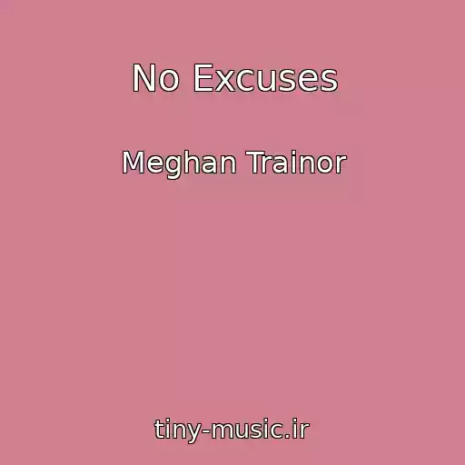 کاور آهنگ No Excuses از Meghan Trainor