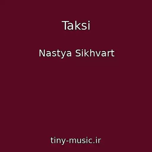 کاور آهنگ Taksi از Nastya Sikhvart