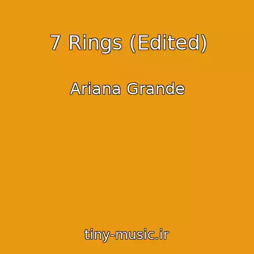 کاور آهنگ 7 Rings (Edited) از Ariana Grande