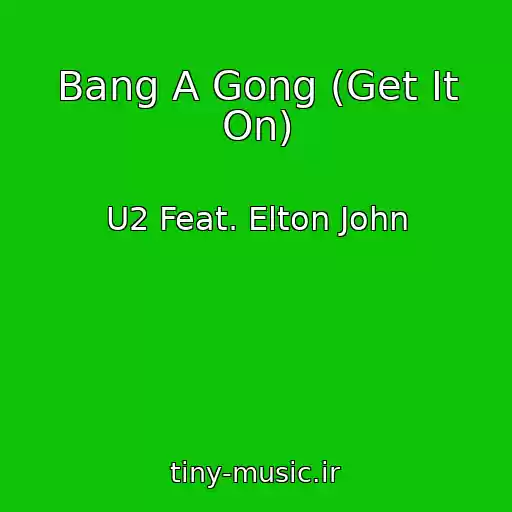 کاور آهنگ Bang A Gong (Get It On) از U2 Feat. Elton John