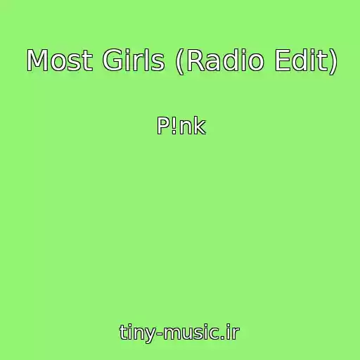 کاور آهنگ Most Girls (Radio Edit) از P!nk