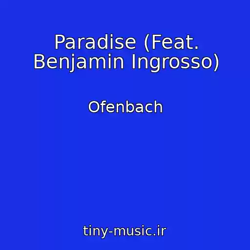 کاور آهنگ Paradise (Feat. Benjamin Ingrosso) از Ofenbach