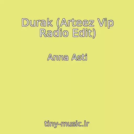 کاور آهنگ Durak (Arteez Vip Radio Edit) از Anna Asti