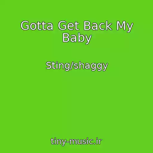 کاور آهنگ Gotta Get Back My Baby از Sting/shaggy