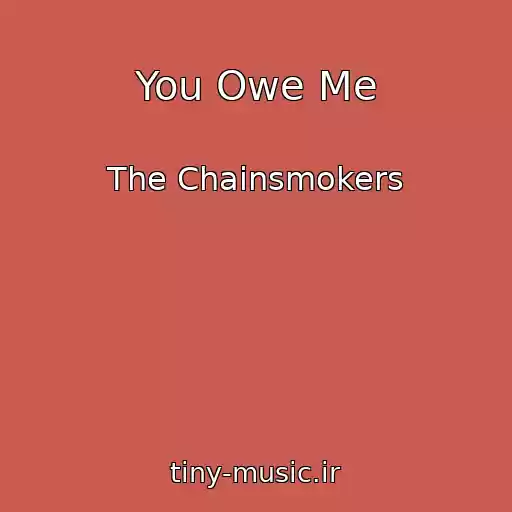 کاور آهنگ You Owe Me از The Chainsmokers
