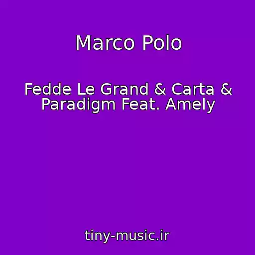 کاور آهنگ Marco Polo از Fedde Le Grand & Carta & Paradigm Feat. Amely