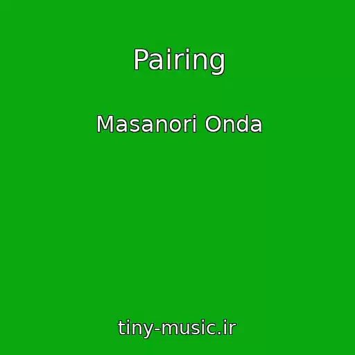 کاور آهنگ Pairing از Masanori Onda