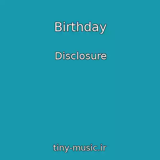 کاور آهنگ Birthday از Disclosure