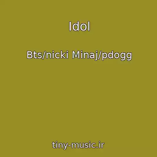 کاور آهنگ Idol از Bts/nicki Minaj/pdogg