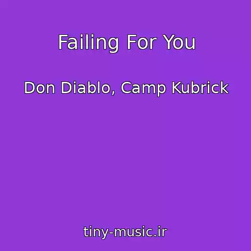 کاور آهنگ Failing For You از Don Diablo, Camp Kubrick