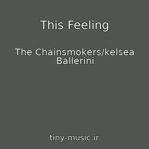 کاور آهنگ This Feeling از The Chainsmokers/kelsea Ballerini