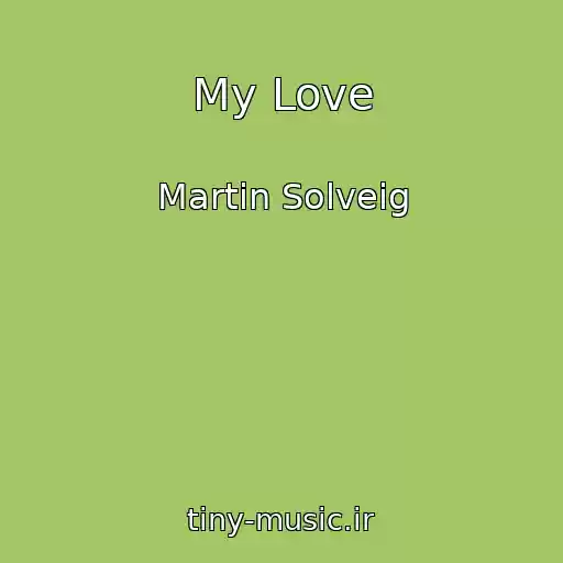 کاور آهنگ My Love از Martin Solveig