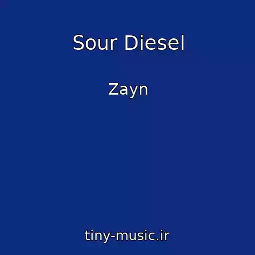 کاور آهنگ Sour Diesel از Zayn