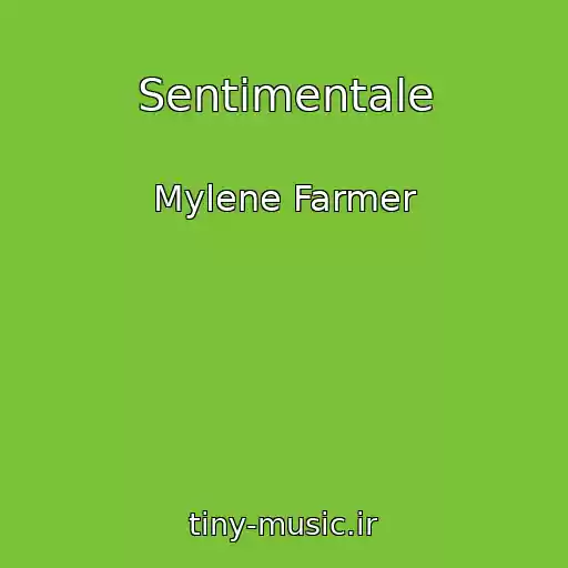 کاور آهنگ Sentimentale از Mylene Farmer