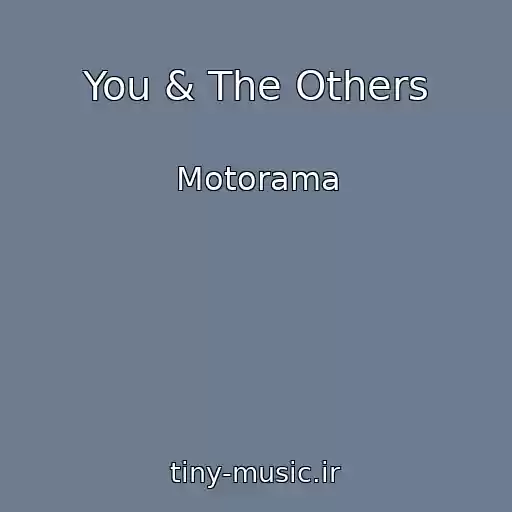 کاور آهنگ You & The Others از Motorama