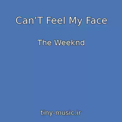 کاور آهنگ Can’T Feel My Face از The Weeknd