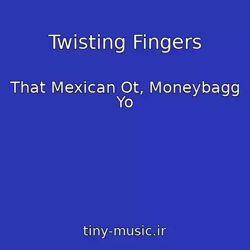 کاور آهنگ Twisting Fingers از That Mexican Ot, Moneybagg Yo