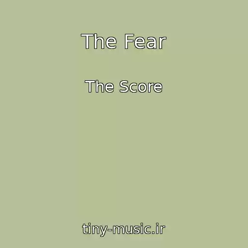 کاور آهنگ The Fear از The Score